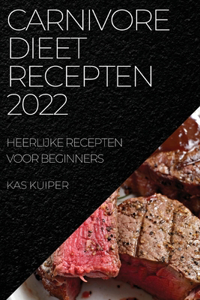 Carnivore Dieet Recepten 2022