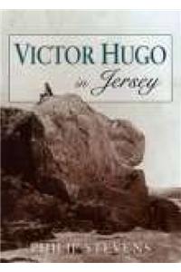 Victor Hugo in Jersey