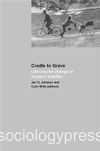 Cradle to Grave: Life-Course Change in Modern Sweden