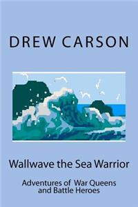 Wallwave the Sea Warrior