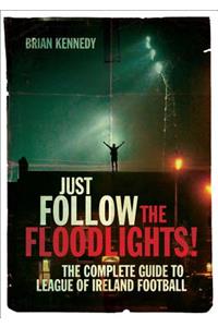 Just Follow the Floodlights!