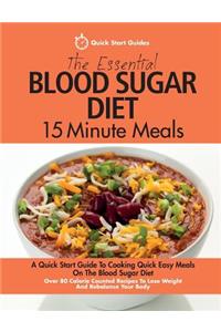 Essential Blood Sugar Diet 15 Minute Meals