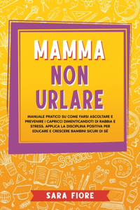 Mamma non Urlare