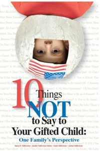 10 Things Not to Say to Your Gifted Child