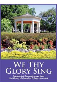 We Thy Glory Sing