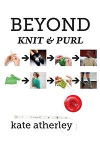 Beyond Knit and Purl