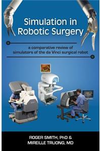 Simulation in Robotic Surgery
