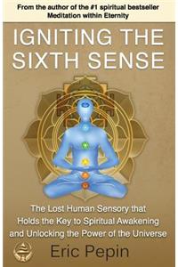 Igniting the Sixth Sense