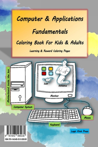 Computer and Applications Fundamentals Coloring Book For Kids & Adults