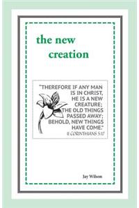 The New Creation
