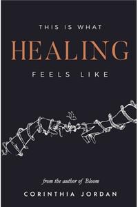 This Is What Healing Feels Like