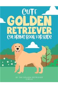 Cute Golden Retriever Coloring Book for Kids