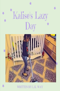 Kalise's Lazy Day