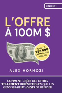 L'Offre à 100M $