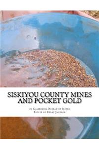 Siskiyou County Mines and Pocket Gold