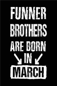 Funner Brothers Are Born In March