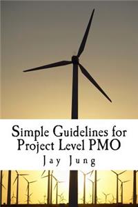 Simple Guidelines for Project Level PMO