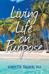 Living Life on Purpose