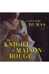 Knight of Maison-Rouge Lib/E