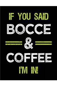 If You Said Bocce & Coffee I'm in