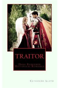Traitor: Dark Redeemer Historical Romance