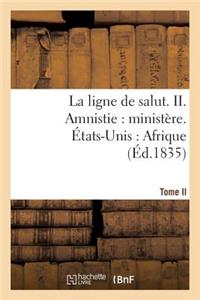 La Ligne de Salut. Tome II. Amnistie: Ministère. États-Unis: Afrique