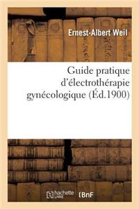 Guide Pratique d'Électrothérapie Gynécologique