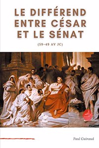 différend entre César et le Sénat (59-49 av JC)