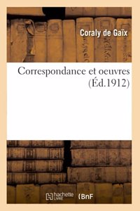 Correspondance Et Oeuvres