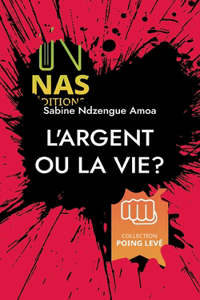 L'argent ou la vie?