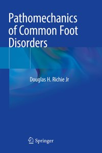 Pathomechanics of Common Foot Disorders