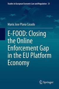 E-Food: Closing the Online Enforcement Gap in the Eu Platform Economy