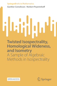 Twisted Isospectrality, Homological Wideness, and Isometry