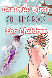 Grateful Birds Coloring Book For Children