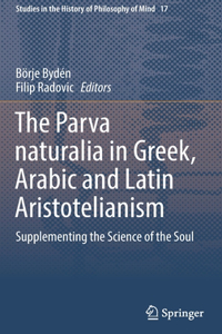 Parva Naturalia in Greek, Arabic and Latin Aristotelianism