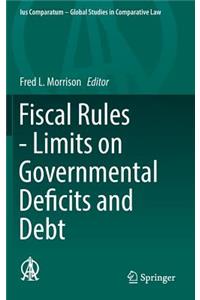Fiscal Rules - Limits on Governmental Deficits and Debt