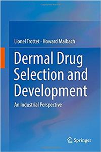 Dermal Drug Selection and Development