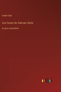 Les Caves du Vatican; Sotie