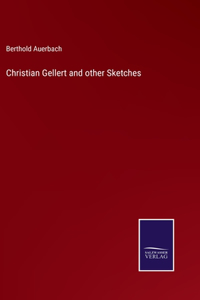 Christian Gellert and other Sketches
