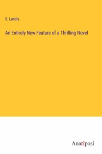 Entirely New Feature of a Thrilling Novel