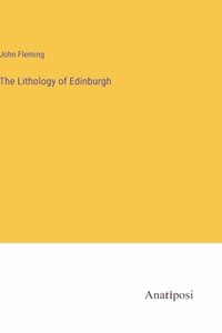 The Lithology of Edinburgh
