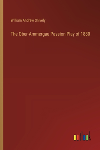 Ober-Ammergau Passion Play of 1880