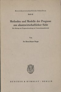Methoden Und Modelle Der Prognose Aus Absatzwirtschaftlicher Sicht