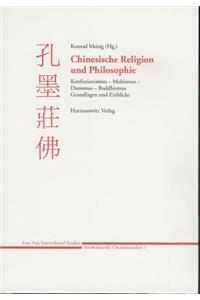 Chinesische Religion Und Philosophie: Konfuzianismus - Mohismus - Daoismus - Buddhismus