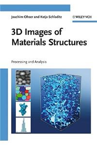 3D Images of Materials Structures