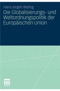 Globalisierungs- Und Weltordnungspolitik Der Europäischen Union