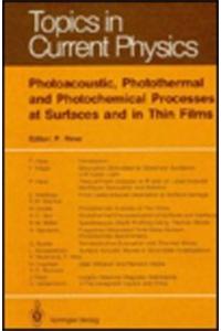 Photoacoustic, Photothermal and Photochemical Processes at Surfaces in Thin Films