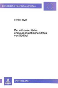 Der voelkerrechtliche und europarechtliche Status von Suedtirol