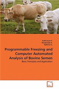 Programmable Freezing and Computer Automated Analysis of Bovine Semen