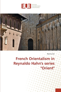 French Orientalism in Reynaldo Hahn's series 